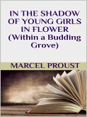 In the shadow of young girls in flower (within a budding grove) (eBook, ePUB)