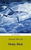 Moby-Dick (Best Navigation, Active TOC) (A to Z Classics) (eBook, ePUB)