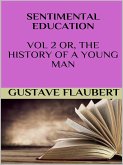 Sentimental education Vol 2 or, the history of a young man (eBook, ePUB)