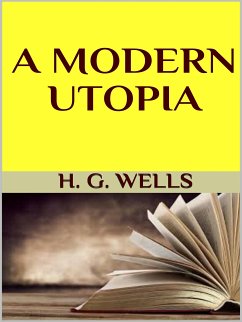 A modern utopia (eBook, ePUB) - G. Wells, H.