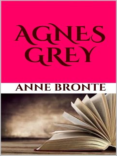 Agnes Grey (eBook, ePUB) - Bronte, Anne