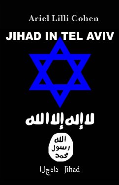 Israel Jihad in Tel Aviv (eBook, ePUB) - Lilli Cohen, Ariel