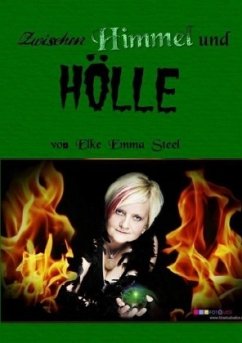 Zwischen Himmel und Hölle - Schiel, Elke Emma