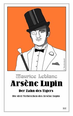 Arsène Lupin - Der Zahn des Tigers - Leblanc, Maurice