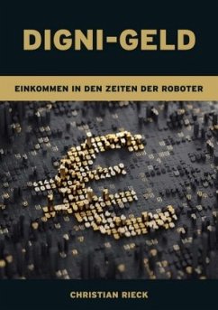 Digni-Geld - Geld in den Zeiten der Roboter - Rieck, Christian