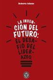 La invención del futuro (eBook, ePUB)