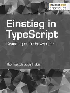 Einstieg in TypeScript (eBook, ePUB) - Huber, Thomas Claudius