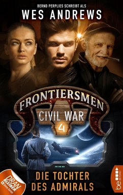 Die Tochter des Admirals / Frontiersmen Civil War Bd.4 (eBook, ePUB) - Andrews, Wes; Perplies, Bernd