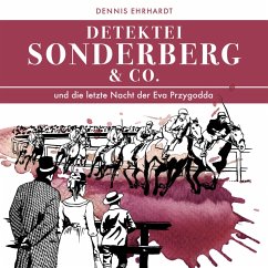 Sonderberg & Co. Und die letzte Nacht der Eva Przygodda (MP3-Download) - Ehrhardt, Dennis