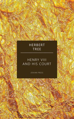 Henry the Eighth and His Court (eBook, ePUB) - Tree, Herbert