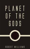 Planet of the Gods (eBook, ePUB)