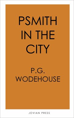 Psmith in the City (eBook, ePUB) - Wodehouse, P. G.