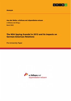 The NSA Spying Scandal in 2013 and Its Impacts on German-American Relations (eBook, PDF)