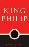 King Philip (eBook, ePUB)