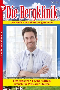 Die Bergklinik 14 - Arztroman (eBook, ePUB) - Lehnert, Hans-Peter