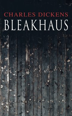 Bleakhaus (eBook, ePUB) - Dickens, Charles