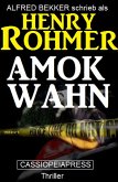 Henry Rohmer Thriller - Amok-Wahn (eBook, ePUB)