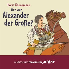Wer war Alexander der Große? (Ungekürzt) (MP3-Download) - Künnemann, Horst
