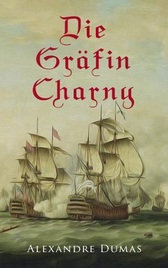 Die Gräfin Charny (eBook, ePUB) - Dumas, Alexandre