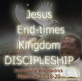 Jesus End-times Kingdom Discipleship (eBook, ePUB) Jesus End-times Kingdom Discipleship (eBook, ePUB)