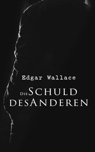 Die Schuld des Anderen (eBook, ePUB) Die Schuld des Anderen (eBook, ePUB)