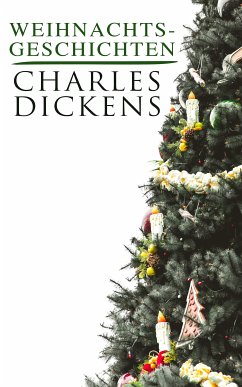 Weihnachtsgeschichten (eBook, ePUB) - Dickens, Charles