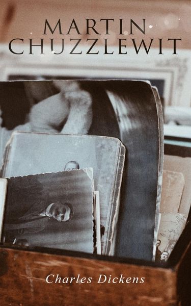 Martin Chuzzlewit (eBook, ePUB) Martin Chuzzlewit (eBook, ePUB)