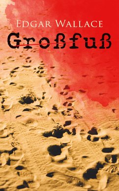 Großfuß (eBook, ePUB) - Wallace, Edgar