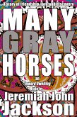 Many Gray Horses (Inward Dwelling Tales, #1) (eBook, ePUB)