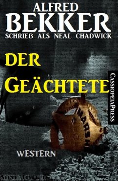 Neal Chadwick Western - Der Geächtete (eBook, ePUB) - Bekker, Alfred