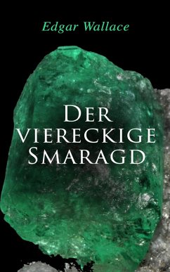 Der viereckige Smaragd (eBook, ePUB) - Wallace, Edgar