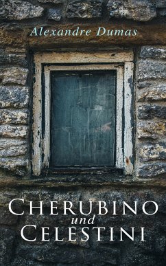 Cherubino und Celestini (eBook, ePUB) - Dumas, Alexandre