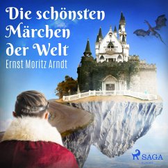 Die schönsten Märchen der Welt (Ungekürzt) (MP3-Download) - Arndt, Ernst Moritz