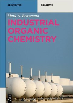 Industrial Organic Chemistry (eBook, ePUB) - Benvenuto, Mark Anthony