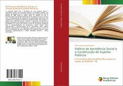 Política de Assistência Social e a Constituição de Sujeitos Políticos - Amaral Rizzotti, Maria Luiza