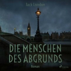 Die Menschen des Abgrunds (Ungekürzt) (MP3-Download) - London, Jack