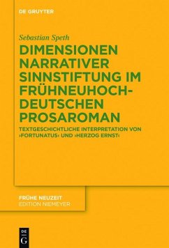 Dimensionen narrativer Sinnstiftung im frühneuhochdeutschen Prosaroman (eBook, ePUB) - Speth, Sebastian