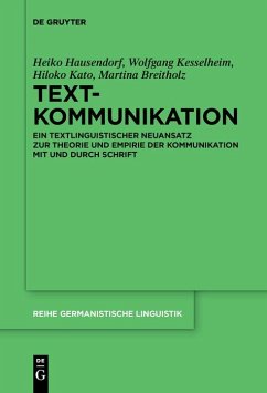 Textkommunikation (eBook, ePUB) - Hausendorf, Heiko; Kesselheim, Wolfgang; Kato, Hiloko; Breitholz, Martina