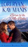 Born to be My Baby (The Sumner Brothers, #1) (eBook, ePUB)
