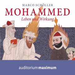 Mohammed - Leben und Wirkung (Ungekürzt) (MP3-Download) - Schöller, Marco
