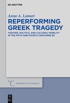 Reperforming Greek Tragedy (eBook, ePUB) - Lamari, Anna A.