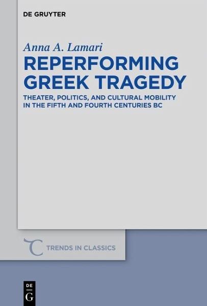 Reperforming Greek Tragedy (eBook, ePUB) Reperforming Greek Tragedy (eBook, ePUB)