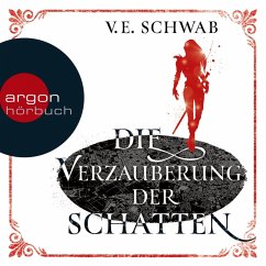 Die Verzauberung der Schatten / Weltenwanderer-Trilogie Bd.2 (MP3-Download) - Schwab, V. E.