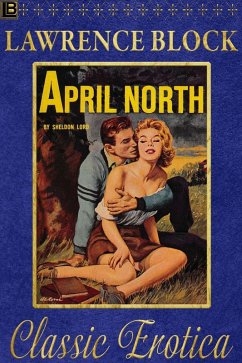 April North (Collection of Classic Erotica, #4) (eBook, ePUB) - Block, Lawrence