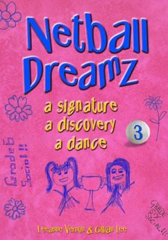 Netball Dreamz - a Signature a Discovery a Dance (eBook, ePUB) - Vernon, Leeanne; Lee, Gillian
