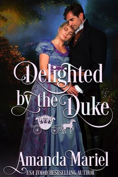 Delighted by the Duke (Fabled Love, #4) (eBook, ePUB) - Mariel, Amanda