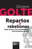 Repartos y rebeliones. Túpac Amaru y las contradicciones de la economía colonial (eBook, ePUB)