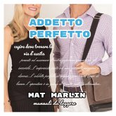 Addetto Perfetto [Mat Marlin] (eBook, ePUB)