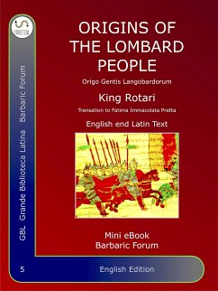 Origins of the Lombard people (eBook, ePUB) - Immacolata Pretta, Fatima; Rotari, King