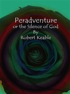 Peradventure (eBook, ePUB) - Keable, Robert